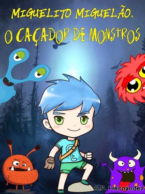 cover image of Miguelito Miguelão, o Caçador de Monstros
